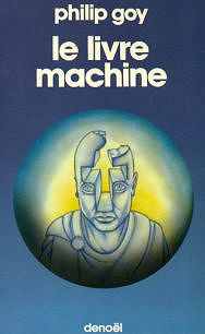 Philippe Goy : le livre-Machine.